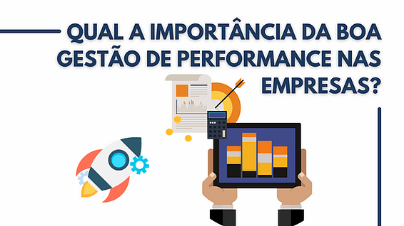 Qual a importância da boa gestão de performance nas empresas?