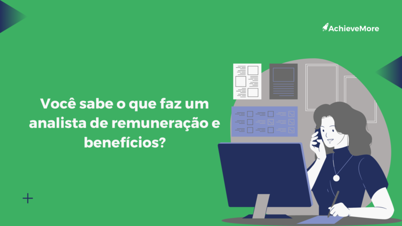 Você sabe o que faz um analista de remuneração e benefícios?