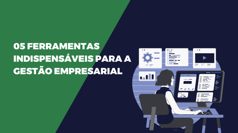 05 ferramentas para a gestão empresarial indispensáveis.