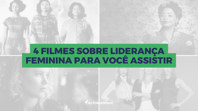 4 filmes sobre liderança feminina para você assistir