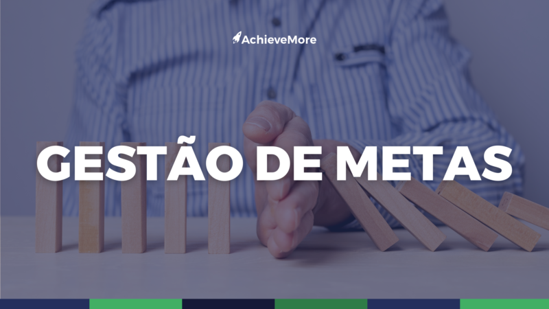 Por que e como fazer gestão de metas?