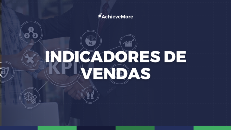 Como definir indicadores de vendas para melhorar os resultados?