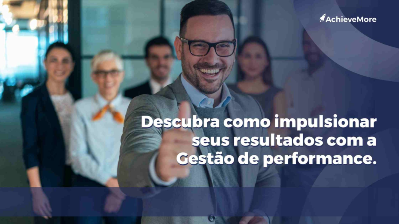 Como impulsionar seus resultados com a Gestão de performance