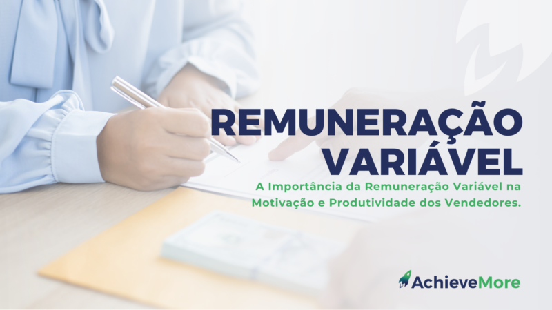 A Importância da Remuneração Variável na Motivação e Produtividade dos Vendedores.