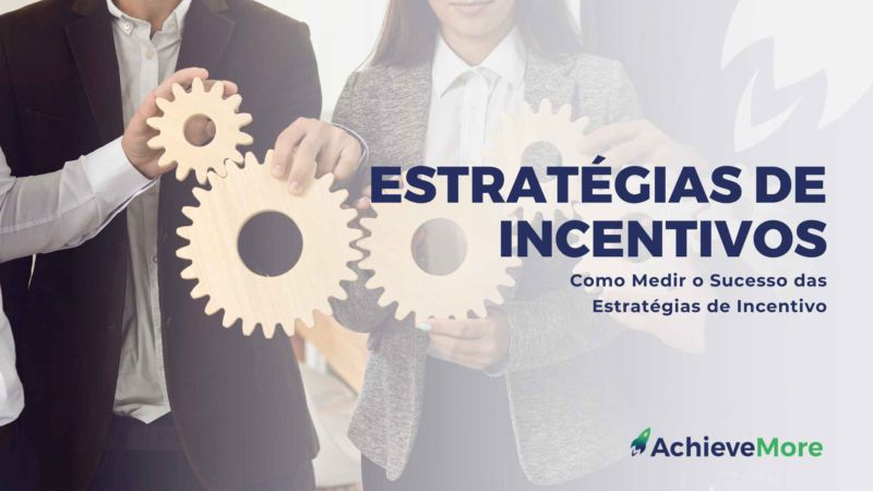 Como Medir o Sucesso das Estratégias de Incentivo